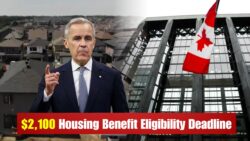 Canada Announces $2,100 Housing Benefit Increase: Eligibility Must Be Confirmed by December 15